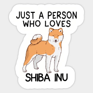 “Just a person who loves SHIBA INU” Sticker